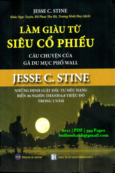 Làm Giàu Từ Siêu Cổ Phiếu (NXB Hồng Đức 2022) - Jesse C. Stine, 399 Trang
