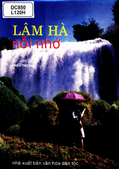 Lâm Hà Nỗi Nhớ (NXB Văn Hóa Dân Tộc 1999) - Chu Đình Quỹ, 227 Trang