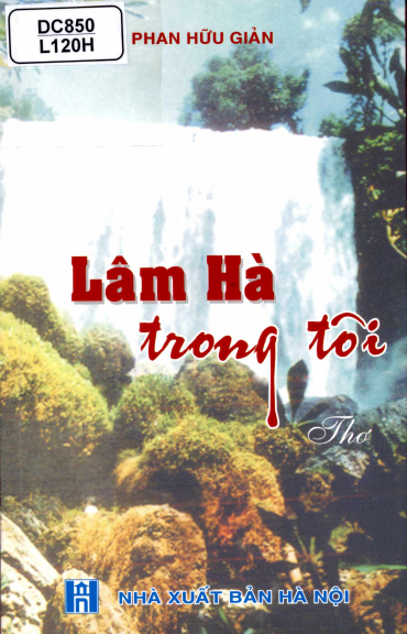 Lâm Hà Trong Tôi (NXB Hà Nội 2011) - Phan Hữu Giản, 246 Trang