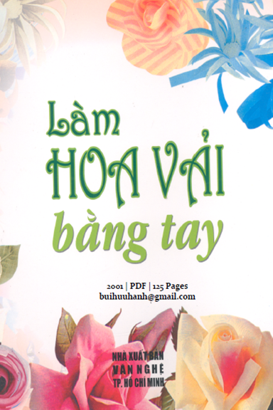 Làm Hoa Vải Bằng Tay (NXB Văn Nghệ 2001) - Lê Ngọc Minh, 125 Trang