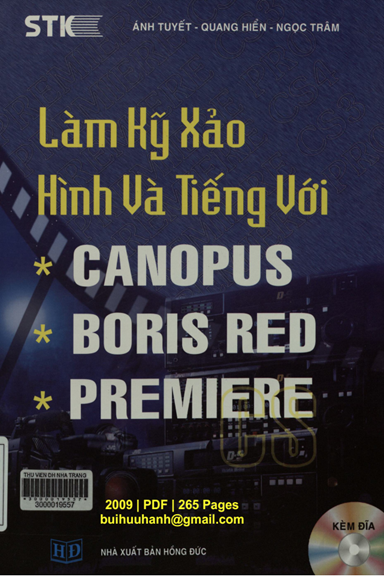 Làm Kỹ Xảo Hình Và Tiếng Với Canopus, Boris Red, Premiere (NXB Hồng Đức 2009) - Ánh Tuyết, 265 Trang