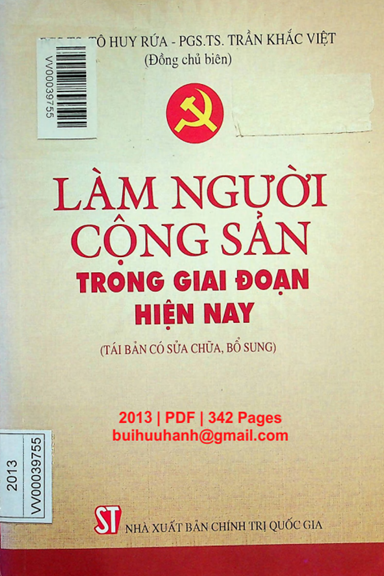 Làm Người Cộng Sản Trong Giai Đoạn Hiện Nay (NXB Chính Trị 2013) - Tô Huy Rứa, 342 Trang