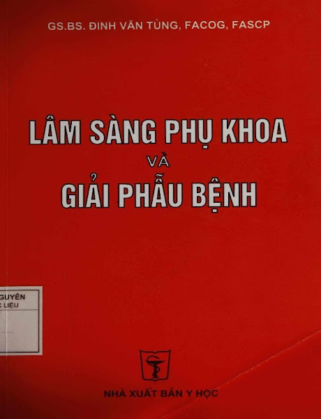 Lâm Sàng Phụ Khoa Và Giải Phẫu Bệnh (NXB Y Học 2003) - Facog, Fascp, 197 Trang