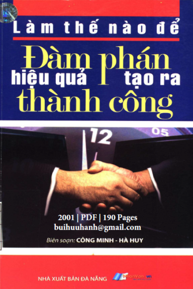 Làm Thế Nào Để Đàm Phán Hiệu Quả Tạo Ra Thành Công (NXB Đà Nẵng 2001) - Công Minh, 190 Trang