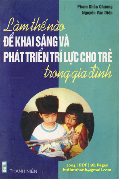 Làm Thế Nào Để Khai Sáng Và Phát Triển Trí Lực Cho Trẻ Trong Gia Đình - Phạm Khắc Chương, 161 Trang