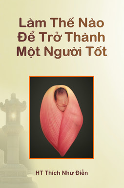 Làm Thế Nào Để Trở Thành Một Người Tốt (NXB Đa Bảo 2003) - Thích Như Điển, 164 Trang