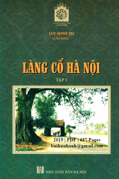 Làng Cổ Hà Nội Tập 1 (NXB Hà Nội 2019) - Lưu Minh Trị, 637 Trang