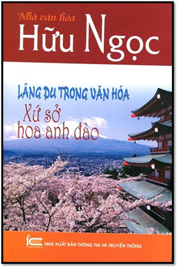 Lãng Du Trong Văn Hóa Xứ Sở Hoa Anh Đào (NXB Thông Tin 2014) - Hữu Ngọc, 396 Trang