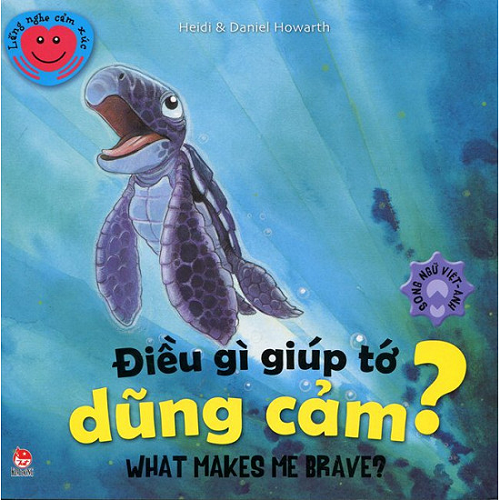 Lắng Nghe Cảm Xúc - Điều Gì Giúp Tớ Dũng Cảm (NXB Kim Đồng 2014) - Heidi Howarth, 40 Trang