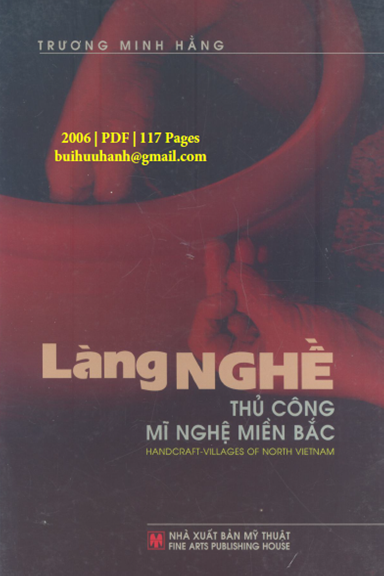 Làng Nghề Thủ Công Mĩ Nghệ Miền Bắc (NXB Mỹ Thuật 2006) - Trương Minh Hằng, 117 Trang