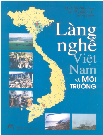 Làng Nghề Việt Nam Và Môi Trường (NXB Khoa Học Kỹ Thuật 2005) - Đặng Kim Chi, 400 Trang