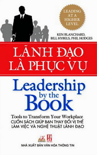 Lãnh Đạo Là Phục Vụ (NXB Văn Hóa Thông Tin 2011) - Ken Blanchard, 179 Trang