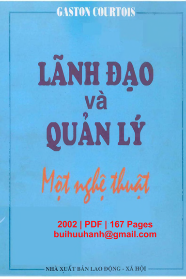 Lãnh Đạo Và Quản Lý Một Nghệ Thuật (NXB Lao Động Xã Hội 2002) - Gaston Courtois, 167 Trang