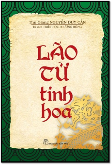 Lão Tử Tinh Hoa (NXB Trẻ 2013) - Nguyễn Duy Cần, 221 Trang