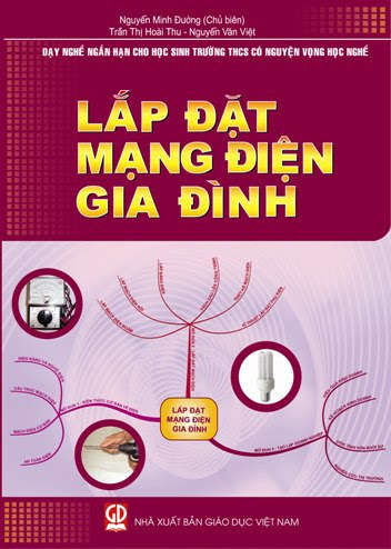 Lắp Đặt Mạng Điện Gia Đình (NXB Giáo Dục 2012) - Nguyễn Minh Đường, 152 Trang