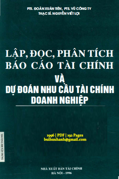 Lập, Đọc, Phân Tích, Báo Cáo Tài Chính Và Dự Đoán Nhu Cầu Tài Chính Doanh Nghiệp - Đoàn Xuân Tiên