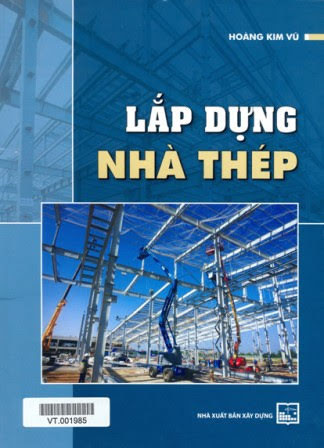 Lắp Dựng Nhà Thép (NXB Xây Dựng 2015) - Hoàng Kim Vũ, 100 Trang