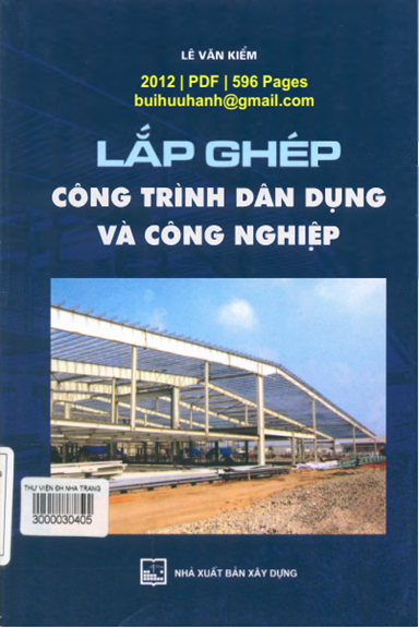 Lắp Ghép Công Trình Dân Dụng Và Công Nghiệp (NXB Xây Dựng 2012) - Lê Văn Kiểm, 596 Trang