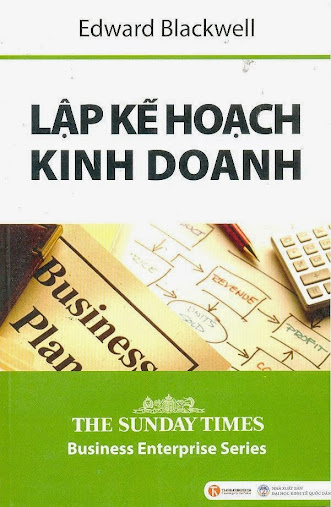 Lập Kế Hoạch Kinh Doanh (NXB Kinh Tế Quốc Dân 2010) - Edward Blackwell, 217 Trang