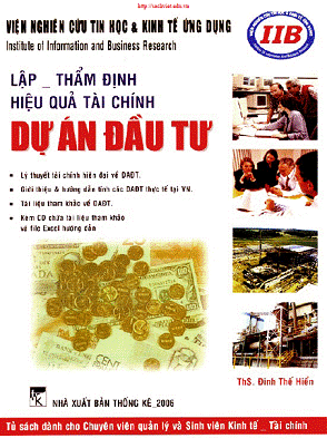 Lập-Thẩm Định Hiệu Quả Tài Chính Dự Án Đầu Tư (NXB Thống Kê 2006) - Đinh Thế Hiển, 472 Trang