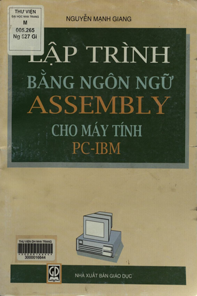 Lập Trình Bằng Ngôn Ngữ Assembly Cho Máy Tính PC-IBM (NXB Giáo Dục 2003) - Nguyễn Mạnh Giang