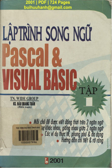 Lập Trình Song Ngữ Pascal Và Visual Basic Tập 1 (NXB Thanh Niên 2001) - Đậu Quang Tuấn, 724 Trang