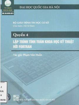 Lập Trình Tính Toán Khoa Học Kỹ Thuật Với Fortran (NXB Đại Học Quốc Gia 2010) - Hồ Sĩ Đàm, 184 Trang