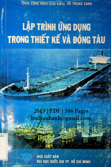 Lập Trình Ứng Dụng Trong Thiết Kế Và Đóng Tàu (NXB Đại Học Quốc Gia 2013) - Trần Công Nghị 386 Trang