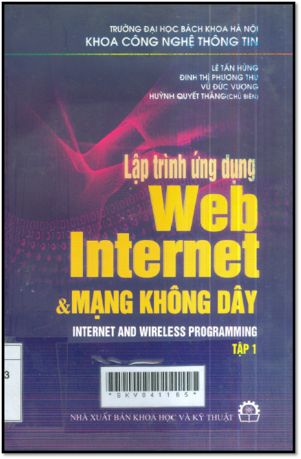 Lập Trình Ứng Dụng Web Internet & Mạng Không Dây Tập 1 (NXB Khoa Học Kỹ Thuật 2006) - Lê Tấn Hùng