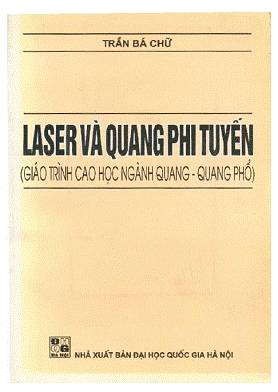 Laser Và Quang Phi Tuyến (NXB Đại Học Quốc Gia 2002) - Trần Bá Chữ, 166 Trang