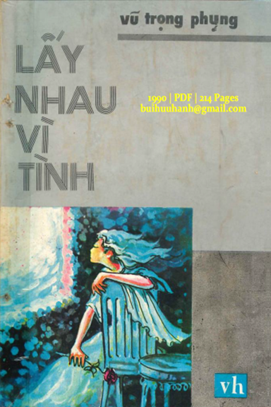 Lấy Nhau Vì Tình (NXB Văn Học 1990) - Vũ Trọng Phụng, 214 Trang