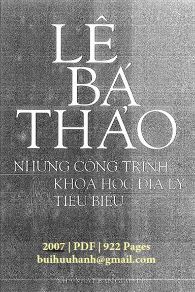 Lê Bá Thảo-Những Công Trình Khoa Học Địa Lý Tiêu Biểu (NXB Giáo Dục 2007) - Nguyễn Viết Thịnh