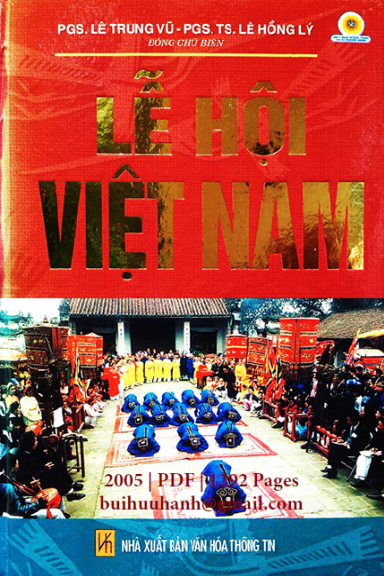 Lễ Hội Việt Nam (NXB Văn Hóa Thông Tin 2005) - Lê Trung Vũ, 1292 Trang