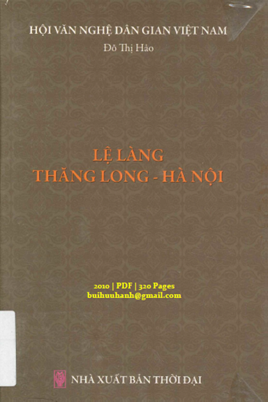 Lệ Làng Thăng Long-Hà Nội (NXB Thời Đại 2010) - Đỗ Thị Hảo, 320 Trang
