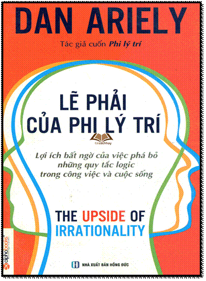 Lẽ Phải Của Phi Lý Trí (NXB Hồng Đức 2013) - Dan Ariely, 412 Trang