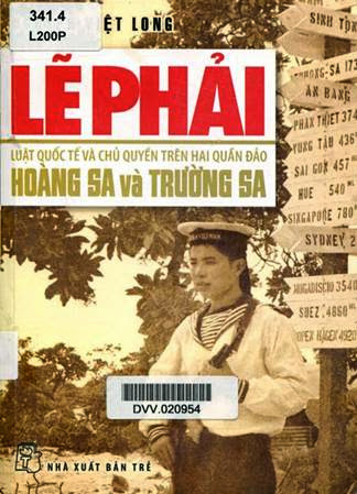 Lẽ Phải: Luật Quốc Tế Và Chủ Quyền Trên Hai Quần Đảo Hoàng Sa và Trường Sa - Nguyễn Việt Long