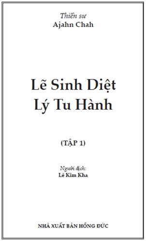 Lẽ Sinh Diệt-Lý Tu Hành Tập 1 (NXB Hồng Đức 2015) - Ajahn Chah, 344 Trang