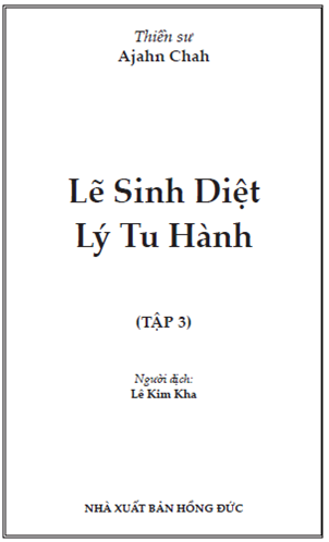 Lẽ Sinh Diệt-Lý Tu Hành Tập 3 (NXB Hồng Đức 2015) - Ajahn Chah, 476 Trang