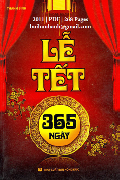 Lễ Tết 365 Ngày (NXB Hồng Đức 2011) - Thanh Bình, 268 Trang