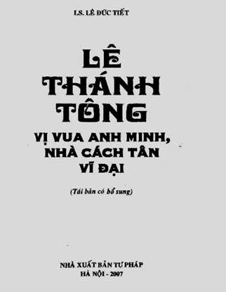 Lê Thánh Tông-Vị Vua Anh Minh, Nhà Cách Tân Vĩ Đại (NXB Tư Pháp 2007) - Ls. Lê Đức Tiết, 59 Trang