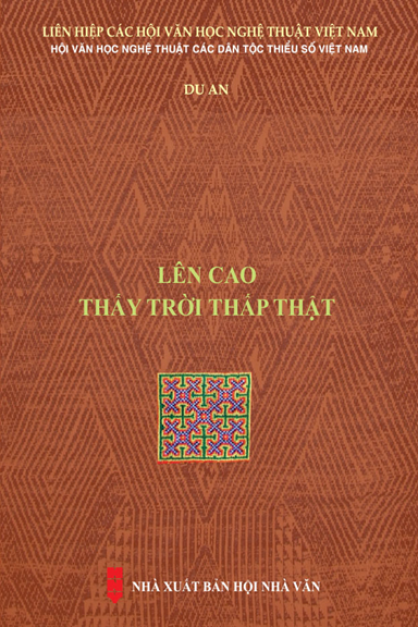 Lên Cao Thấy Trời Thấp Thật (NXB Hội Nhà Văn 2019) - Du An, 494 Trang