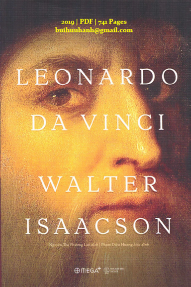 Leonardo Da Vinci (NXB Thế Giới 2019) - Walter Isaacson, 741 Trang