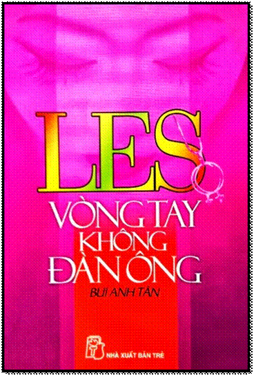 Les - Vòng Tay Không Đàn Ông (NXB Trẻ 2005) - Bùi Anh Tấn, 259 Trang