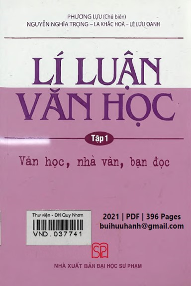 Lí Luận Văn Học Tập 1-Văn Học, Nhà Văn, Bạn Đọc (NXB Đại Học Sư Phạm 2021) - Phương Lựu, 396 Trang