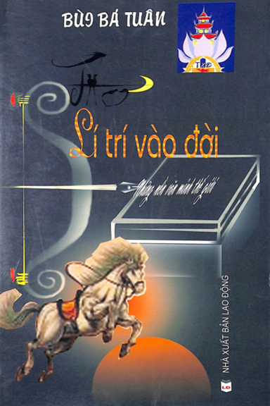 Lí Trí Vào Đời (NXB Lao Động 2009) - Bùi Bá Tuân, 157 Trang
