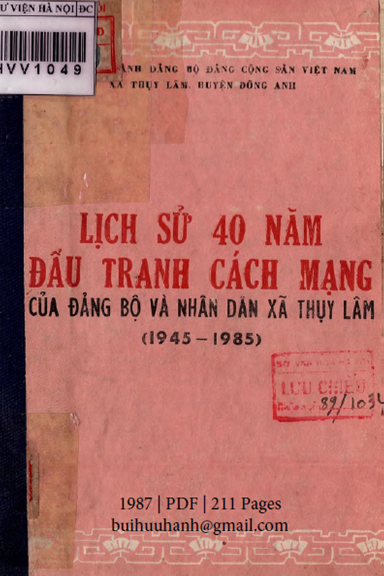 Lịch Sử 40 Năm Đấu Tranh Cách Mạng Của Đảng Bộ Và Nhân Dân Xã Thụy Lâm - Nguyễn Hữu Kim, 211 Trang