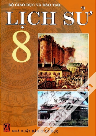 Lịch Sử 8 (NXB Giáo Dục 2011) - Phan Ngọc Liên, 158 Trang