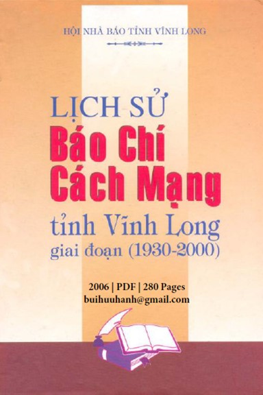 Lịch Sử Báo Chí Cách Mạng Tỉnh Vĩnh Long 1930-2000 (NXB Vĩnh Long 2006) - Nguyễn Thanh Hùng