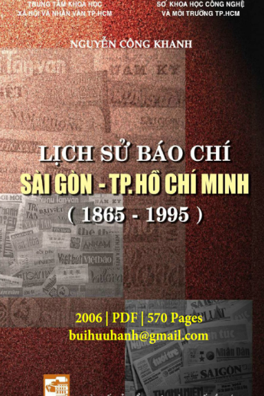 Lịch Sử Báo Chí Sài Gòn-TP. Hồ Chí Minh 1865-1995 (NXB Tổng Hợp 2006) - Nguyễn Công Khanh, 570 Trang