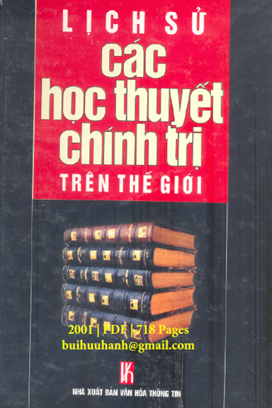 Lịch Sử Các Học Thuyết Chính Trị Trên Thế Giới (NXB Văn Hóa Thông Tin 2001) - Lưu Kiếm Thanh